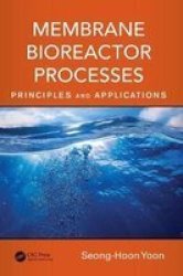 Membrane Bioreactor Processes - Principles And Applications Hardcover