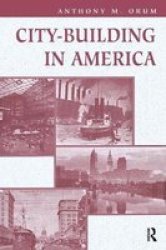 City-building In America Hardcover