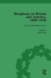 Blasphemy In Britain And America 1800-1930 Volume 3 Hardcover