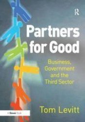 Partners For Good - Business Government And The Third Sector Hardcover New Edition