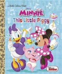 This Little Piggy Disney Junior: Minnie& 39 S Bow-toons Hardcover