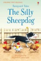 Farmyard Tales The Silly Sheepdog Hardcover