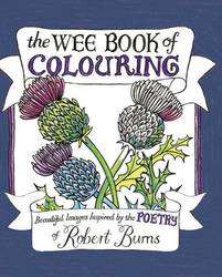 The Wee Book Of Colouring - Beautiful Images Inspired By The Poetry Of Robert Burns Paperback Main Market Ed.