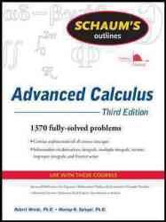 Schaum's Outline of Advanced Calculus, Third Edition Schaum's Outline Series