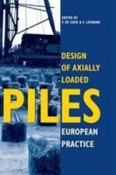 Design of Axially Loaded Piles - European Practice - Proceedings of an ERTC-3 Seminar, Brussels, 17-18 April 1997