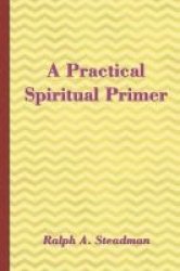 A Practical Spiritual Primer Paperback