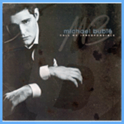 Michael Buble - Call Me Irresponsible CD