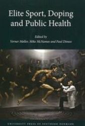 Elite Sport Doping And Public Health Paperback