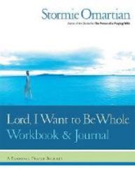 Lord I Want To Be Whole - A Personal Prayer Journey paperback