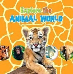 Explore The Animal World hardcover