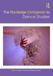 The Routledge Companion To Dance Studies Hardcover