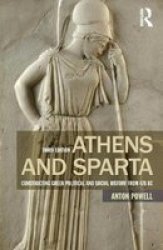 Athens And Sparta - Constructing Greek Political And Social History From 478 Bc Paperback 3rd Revised Edition