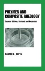 Polymer And Composite Rheology Second Edition Hardcover 2ND New Edition
