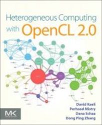 Heterogeneous Computing With Opencl 2.0 Paperback