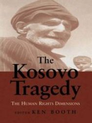 The Kosovo Tragedy: The Human Rights Dimensions Cold War History