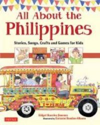 All About The Philippines - Stories Songs Crafts And Games For Kids Hardcover