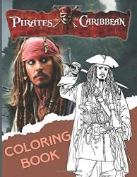 Pirates Of The Caribbean Coloring Book: Pirates Of The Caribbean Creature Coloring Books For Adult And Kid