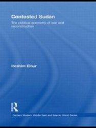 Contested Sudan - The Political Economy Of War And Reconstruction Hardcover