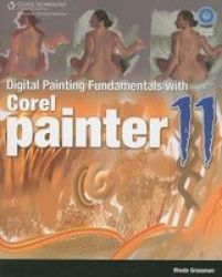 Digital Painting Fundamentals With Corel Painter 11 Paperback