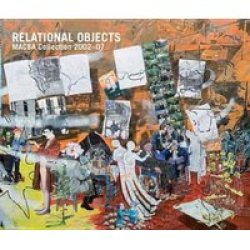 Relational Objects - Macba Collection 2002-2007 Paperback
