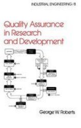 Quality Assurance in Research and Development Industrial Engineering: A Series of Reference Books and Textboo