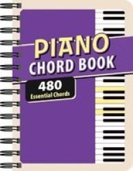Piano Chord Book - 480 Essential Chords Spiral Bound