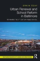 Urban Renewal And School Reform In Baltimore - Rethinking The 21ST Century Public School Hardcover