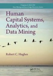 Human Capital Systems Analytics And Data Mining Paperback