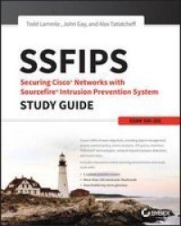 Ssfips Securing Cisco Networks With Sourcefire Intrusion Prevention System Study Guide - Exam 500-285 Paperback