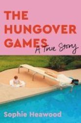 The Hungover Games - A True Story Hardcover