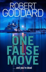 One False Move - Robert Goddard Paperback