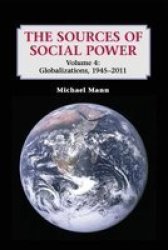 The Sources Of Social Power: Volume 4 Globalizations 1945-2011 paperback