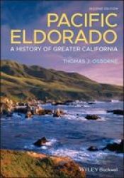 Pacific Eldorado - A History Of Greater California Paperback 2ND Edition