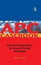 Apc Case Book - Casework Illustrations For General Practice Candidates Hardcover