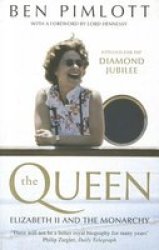 The Queen: Elizabeth II And The Monarchy