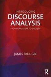 Introducing Discourse Analysis - From Grammar To Society Paperback