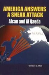 America Answers A Sneak Attack - Alcan & Al Qaeda Hardcover