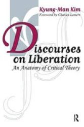 Discourses on Liberation - An Anatomy of Critical Theory