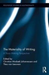 The Materiality Of Writing - A Trace Making Perspective Hardcover