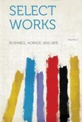 Select Works Volume 2 paperback