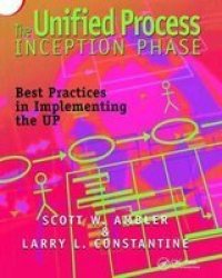 The Unified Process Inception Phase - Best Practices In Implementing The Up Hardcover