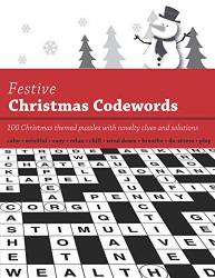 Festive Christmas Codewords: 100 Themed Codeword Puzzles For Christmas