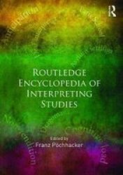 Routledge Encyclopedia Of Interpreting Studies Hardcover