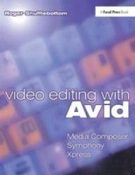 Video Editing With Avid: Media Composer Symphony Xpress Hardcover