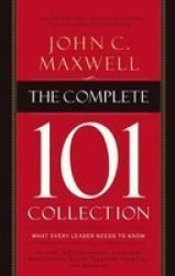 The Complete 101 Collection: What Every Leader Needs To Know