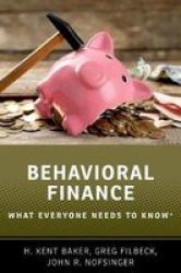 Behavioral Finance - What Everyone Needs To Know Paperback