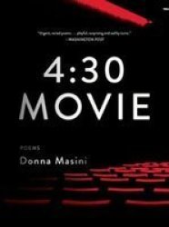 4:30 Movie: Poems - Donna Masini Paperback