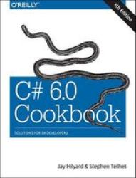 C# 6.0 Cookbook Paperback 4th Revised Edition