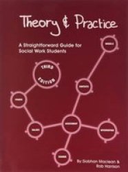 Theory And Practice - A Straightforward Guide For Social Work Students Paperback 3rd Edition