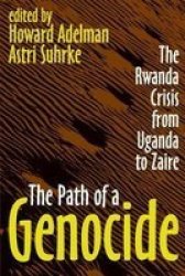 The Path of a Genocide: The Rwanda Crisis from Uganda to Zaire